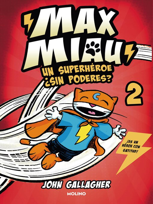 Title details for Max Miau 2--Un superhéroe ¿sin poderes? by John Gallagher - Available